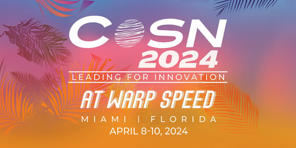 CoSN - 2024 - The Consortium for School Networking
